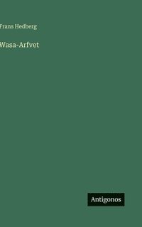 bokomslag Wasa-Arfvet