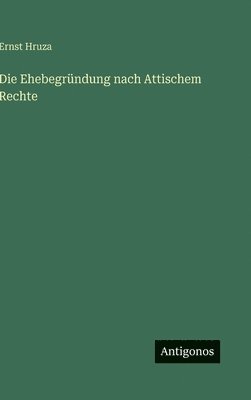 bokomslag Ehebegründung nach Attischem Rechte
