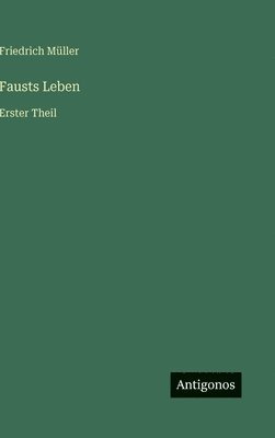Fausts Leben