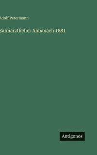 bokomslag Zahnärztlicher Almanach 1881