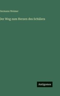 bokomslag Der Weg zum Herzen des Schülers