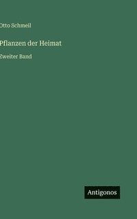 bokomslag Pflanzen der Heimat: Zweiter Band