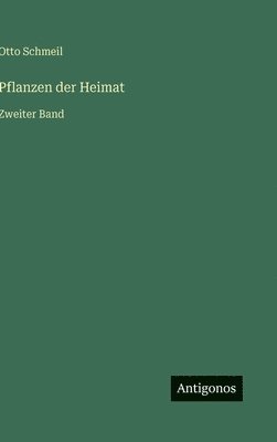bokomslag Pflanzen der Heimat: Zweiter Band