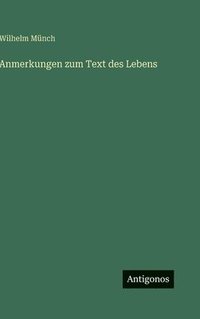 bokomslag Anmerkungen zum Text des Lebens