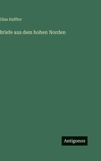 bokomslag Briefe aus dem hohen Norden