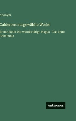 bokomslag Calderons ausgewählte Werke