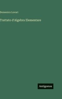bokomslag Trattato d'Algebra Elementare