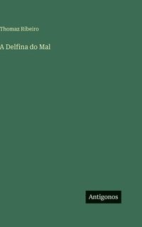bokomslag A Delfina do Mal