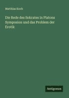 bokomslag Die Rede des Sokrates in Platons Symposion und das Problem der Erotik