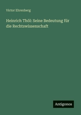 Victor Ehrenberg - Heinrich Thöl, Häftad
