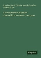 bokomslag !Los terremotos!: disparate cómico-lírico en un acto y en prosa