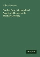 bokomslag Goethes Faust in England und Amerika; bibliographische Zusammenstellung