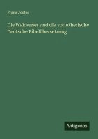 bokomslag Die Waldenser und die vorlutherische Deutsche Bibelübersetzung