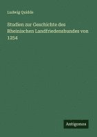 bokomslag Studien zur Geschichte des Rheinischen Landfriedensbundes von 1254