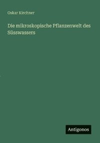 bokomslag mikroskopische Pflanzenwelt des Süsswassers