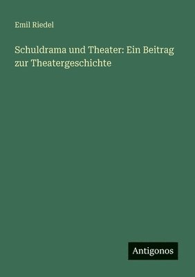Schuldrama und Theater