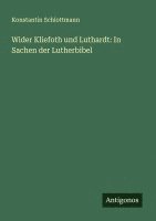 bokomslag Wider Kliefoth und Luthardt: In Sachen der Lutherbibel