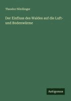 bokomslag Der Einfluss des Waldes auf die Luft- und Bodenwärme