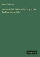 bokomslag Heinrich Thöl: Seine Bedeutung für die Rechtswissenschaft