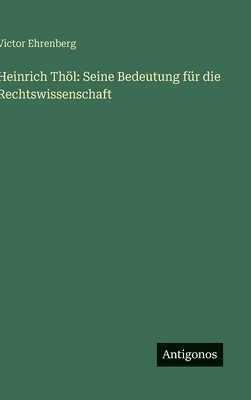Victor Ehrenberg - Heinrich Thöl, Inbunden