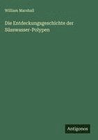 bokomslag Die Entdeckungsgeschichte der Süsswasser-Polypen