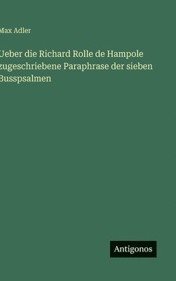 Max Adler - Ueber die Richard Rolle de Hampole zugeschriebene Paraphrase der sieben Busspsalmen, Inbunden