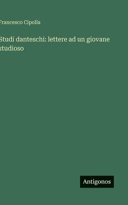 Francesco Cipolla - Studi danteschi, Inbunden