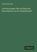 bokomslag Untersuchungen über die Rede des Demosthenes von der Gesandtschaft