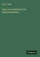 bokomslag Futur und Conditional II im Altprovenzalischen