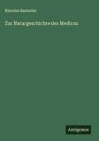 bokomslag Zur Naturgeschichte des Medicus