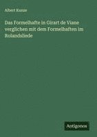 bokomslag Das Formelhafte in Girart de Viane verglichen mit dem Formelhaften im Rolandsliede
