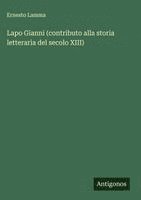 bokomslag Lapo Gianni (contributo alla storia letteraria del secolo XIII)