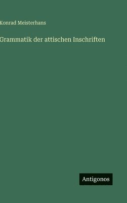 Grammatik der attischen Inschriften