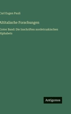 Carl Eugen Pauli - Altitalische Forschungen, Inbunden