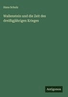 bokomslag Wallenstein und die Zeit des dreißigjährigen Krieges