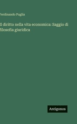 Ferdinando Puglia - diritto nella vita economica, Inbunden