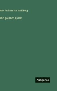 bokomslag Die galante Lyrik