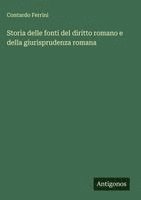 bokomslag Storia delle fonti del diritto romano e della giurisprudenza romana