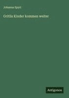 bokomslag Gritlis Kinder kommen weiter