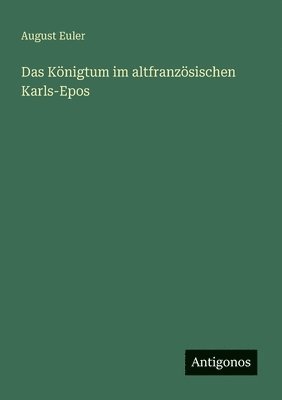 Königtum im altfranzösischen Karls-Epos