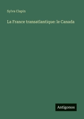 Sylva Clapin - France transatlantique, Häftad