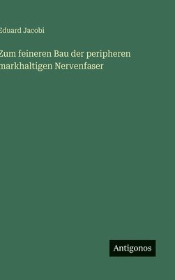 Zum feineren Bau der peripheren markhaltigen Nervenfaser