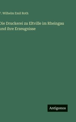 Druckerei zu Eltville im Rheingau und ihre Erzeugnisse