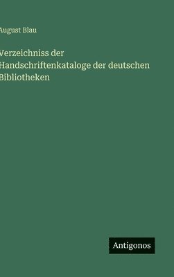 August Blau - Verzeichniss der Handschriftenkataloge der deutschen Bibliotheken, Inbunden
