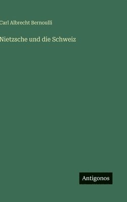 Nietzsche und die Schweiz