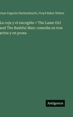 coja y el encogido = The Lame Girl and The Bashful Man