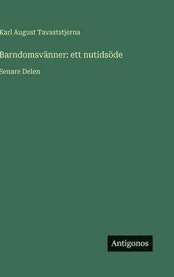 Karl August Tavaststjerna - Barndomsvänner, Inbunden