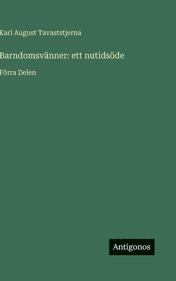 Karl August Tavaststjerna - Barndomsvänner, Inbunden