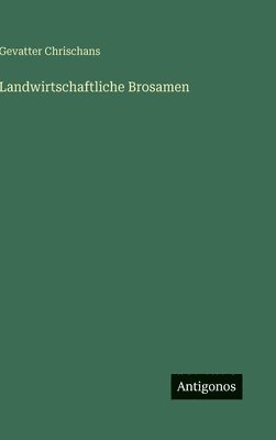 Landwirtschaftliche Brosamen