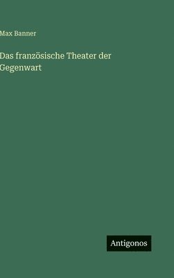 französische Theater der Gegenwart